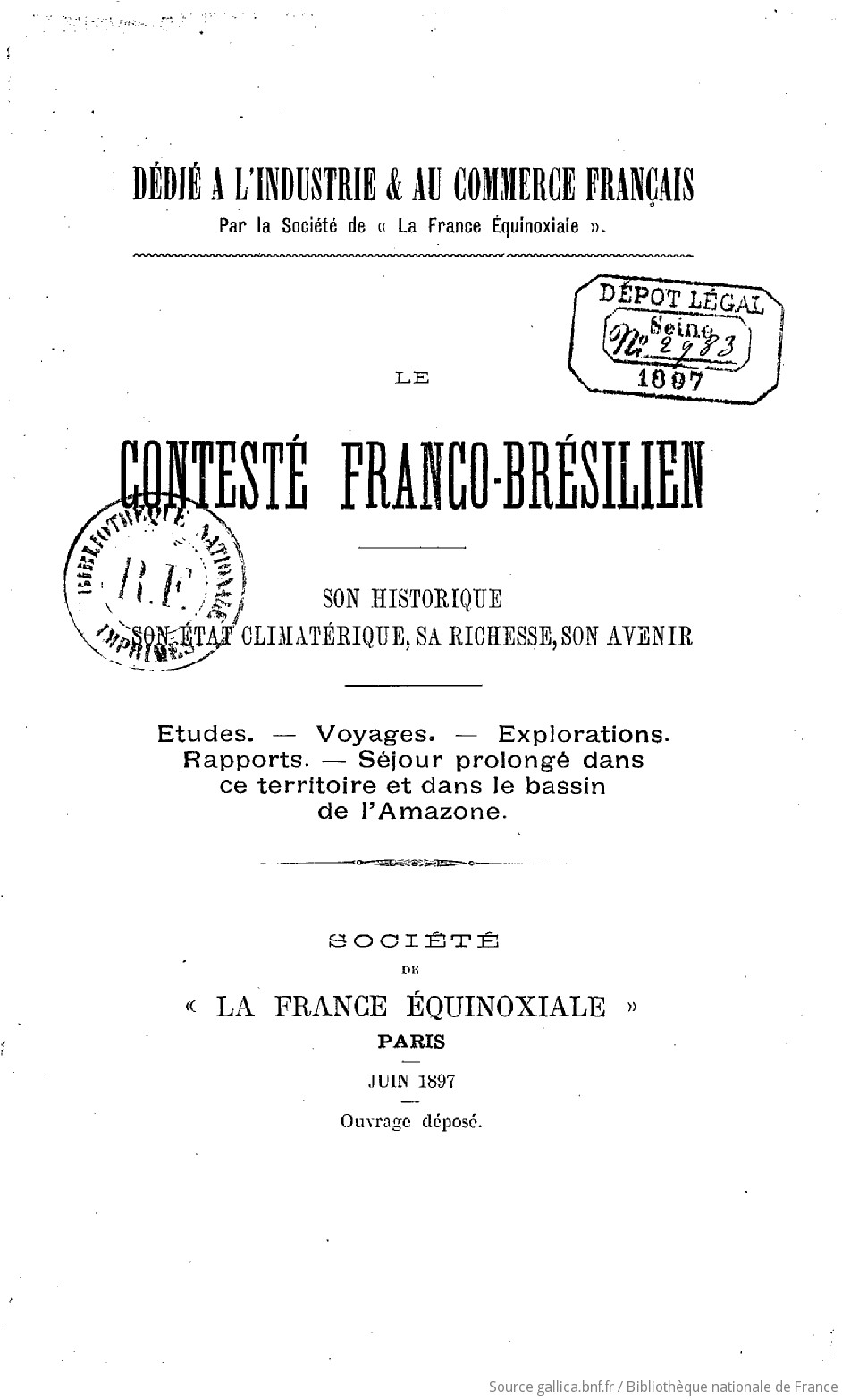  Le Conteste franco-brésilien, son historique, son état climatérique, sa richesse, son avenir...